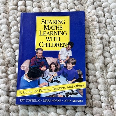 Sharing Maths Learning with Children by John Munro, Pat Costello and Marj Horne