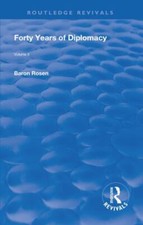 Forty Years of Diplomacy 1922 : Volume II, Hardcover by Rosen, Roman, Like Ne...