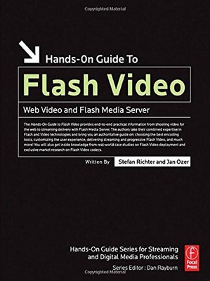 Hands-On Guide to Flash Video: Web Video and Flash Media Server (Hands-On Guide)