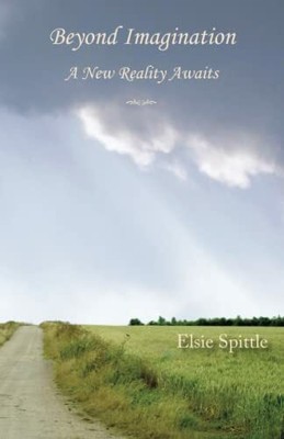 Beyond Imagination: A New Reality Awaits by Spittle, Elsie 1484933966