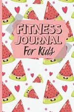 Fitness Journal For Kids: Healthy Lifestyle Journal & Fun Healthy Eating And Act