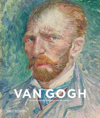 Van Gogh: Masterpieces from the Kröller-Mülle by Maria Teresa Benedetti HARDBACK