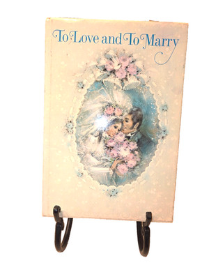 To Love and To Marry - Beautiful Tributes (Hardcover book, 1971) Marianne Wilson