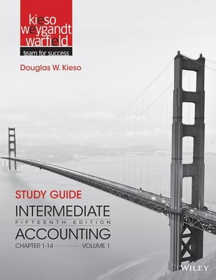 Study Guide Intermediate Accounting, Vol. 1, Chapters 1-14, 15th Edition