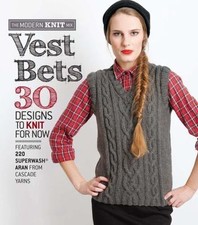 Vest Bets: 30 Designs to Knit for Now Featuring 220 Superwash® Aran from Cascad