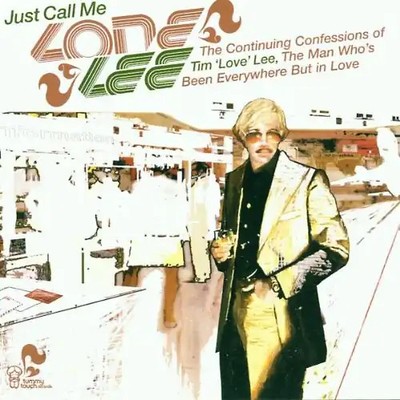 Tim ''Love'' Lee - Just Call Me ''Lone'' Lee