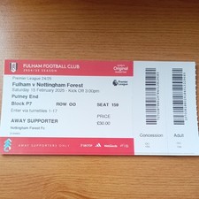 Ticket : 2024/2025 15/2/2025 Premier Fulham v Nottingham Forest .. Mint