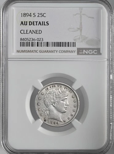 1894-S  25C BARBER SILVER QUARTER  NGC AU DETAILS "CLEANED" #8405236-023