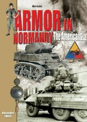 Armor in Normandy: The Americans......June - August Buch Histoire & Collections