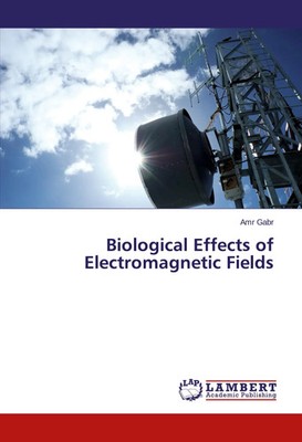 Amr Gabr | Biological Effects of Electromagnetic Fields | Taschenbuch | Englisch