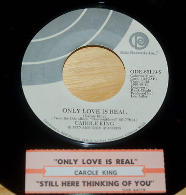 Carole King 45 Only Love Is Real / Still Here Thinking Of You  w/ts