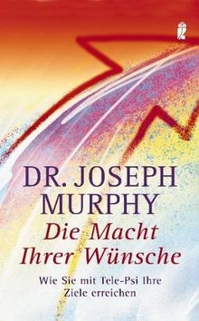 Die Macht Ihrer Wünsche: Wie Sie mit Tele-Psi Ihre Ziele... | Buch | Zustand gut