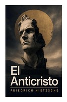 El Anticristo | Friedrich Nietzsche | Taschenbuch | Spanisch | 2023 | e-artnow