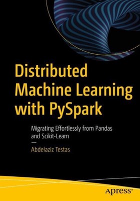Distributed Machine Learning with PySpark: Migrating Effortlessly from Pandas an