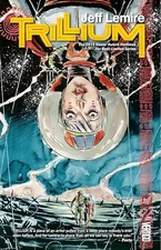 Trillium TP by Lemire, Jeff Paperback / softback Book The Fast Free Shipping
