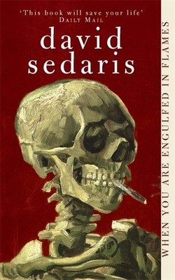 When You are Engulfed in Flames David Sedaris