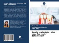 Basale Implantate - Eine Neue ÄRa In Der Zahnmedizin Divya Jain (U. A.) Buch