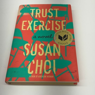 Trust Exercise: A Novel by Susan Choi (Hardcover) National Book Award Winner