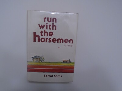 Run with the Horsemen by Ferrol Sams (1982, HC/DJ)