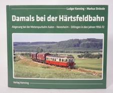 Damals bei der Härtsfeldbahn Meterspurbahn 1956-72 L. Kenning M. Strässle