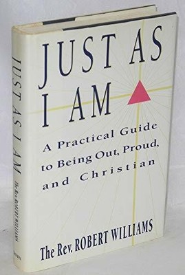 Just As I Am: A Practical Guide to Being Out, Proud, and Buch Crown Pub