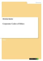 Corporate Codes Of Ethics Christian Bacher