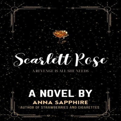 Scarlett Rose A Revenge Is All She Needs Anna Sapphire Paperback