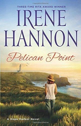 Pelican Point  A Hope Harbor Novel by Irene Hannon - 9780800728809