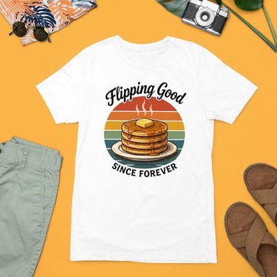 T-Shirt Flipping Good Since Forever Pfannkuchen lustig Frühstück Liebhaber Feinschmecker Geschenk