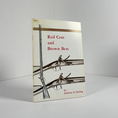 Red Coat And Brown Bess; Darling, Anthony