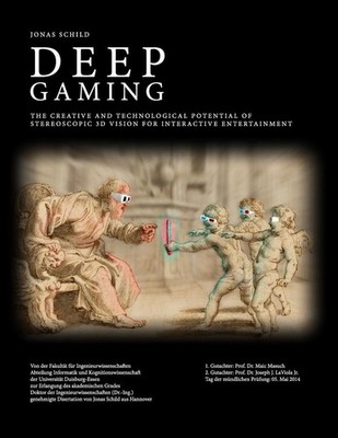 Deep Gaming - The Creative and Technological Potential of Stereoscopic 3D Vision