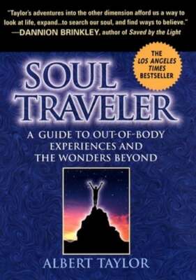 Soul Traveler: A Guide to Out-Of-Body Experiences and the Wanders Beyond: Used