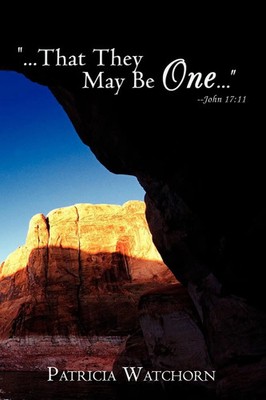 .. .That They May Be One... John 17 11 Patricia Watchorn Taschenbuch Englisch