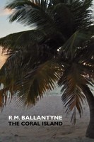 The Coral Island Robert Michael Ballantyne (U. A.) Taschenbuch Englisch 2024