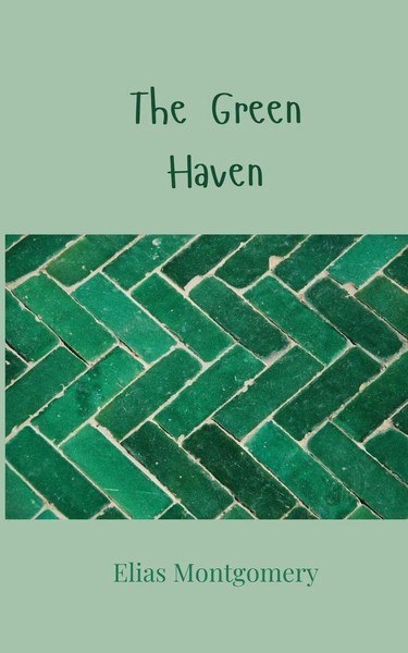 The Green Haven Elias Montgomery Taschenbuch Englisch 2025 Ean 9781805812975-image