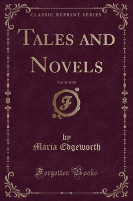 Tales and Novels, Vol 17 of 18 Classic Reprint, Ma