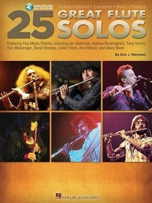 25 Great Flute Solos: Transcriptions ? Lessons ? Bios ? Photos by Eric J. Morone