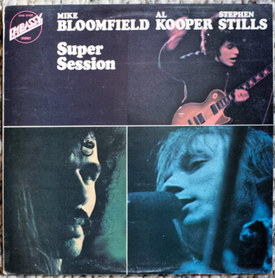 LP Mike Bloomfield, Al Kooper, Stephen Stills   Super Session