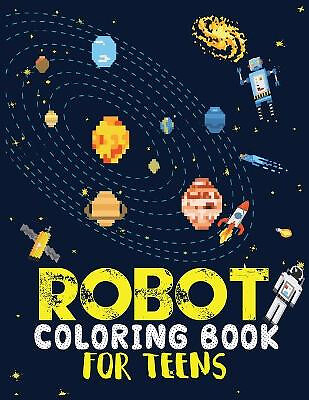 Robot coloring book For Teens: Advanced Coloring Pages for Everyone  Adults  ...