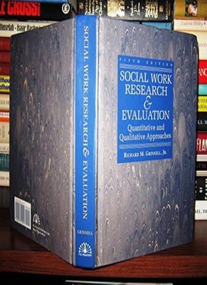 Social Work Res and Evaluation: Quantatative & Qualitative Appro