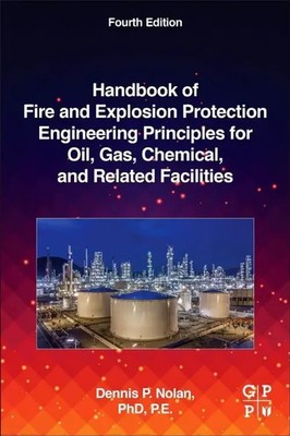 Handbook of Fire and Explosion Protection Engineering Principles for Oil,...