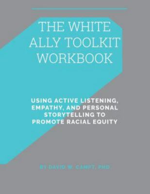 The White Ally Toolkit Workbook: Using Active L- 9781943382033, Campt, paperback
