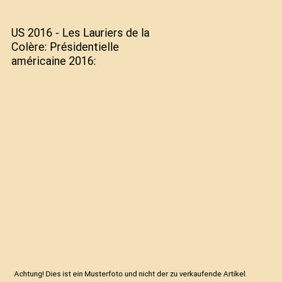 US 2016 - Les Lauriers de la Colère: Présidentielle américaine 2016, Glowacki