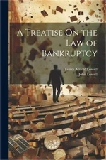 A Treatise On the Law of Bankruptcy (Paperback or Softback)