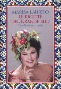 Le ricette del grande Sud. Il Mediterraneo a tavo... | Buch | Zustand akzeptabel