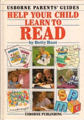 Help Your Child Learn to Read (Parents' guides),Betty Root