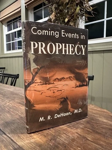 Coming Events in Prophecy by M. R. DeHaan