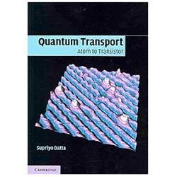 Quantum Transport: Atom to Transistor [ペーパーバック] Datta， Supriyo Quantum Transport: Atom to Transistor: Datta, Supriyo