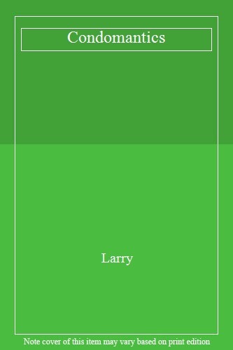 Condomantics-Larry