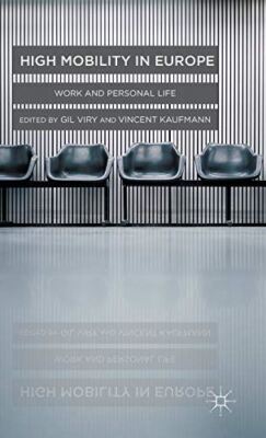High Mobility in Europe: Work and Personal Life by Gil Viry (New)